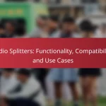 Audio Splitters: Functionality, Compatibility, and Use Cases