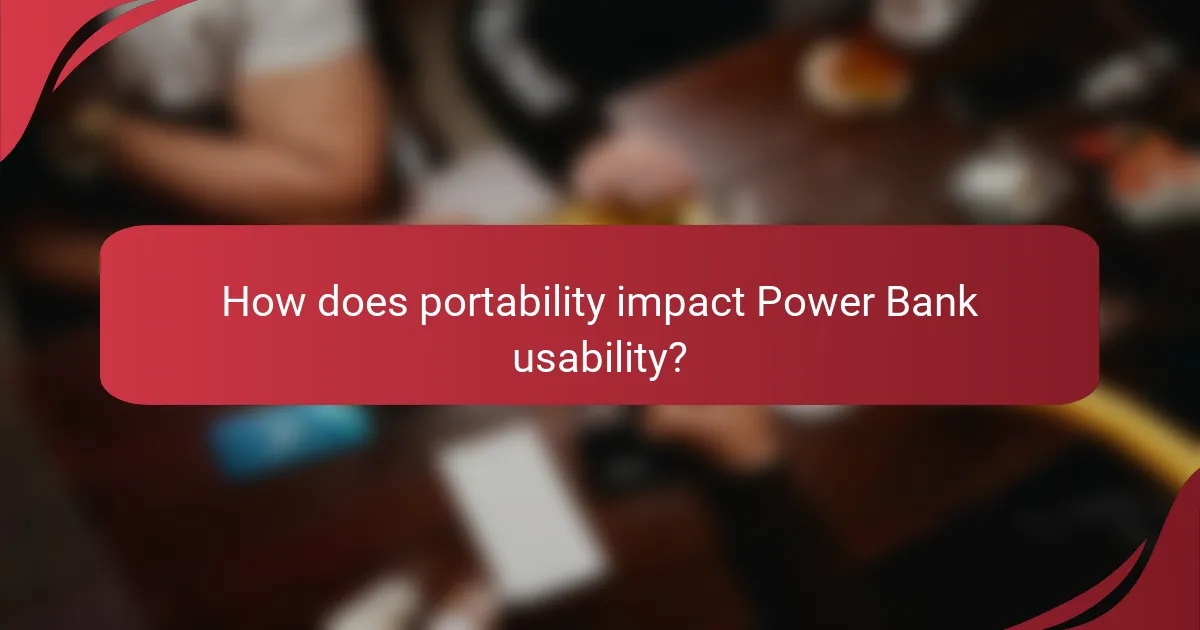 How does portability impact Power Bank usability?
