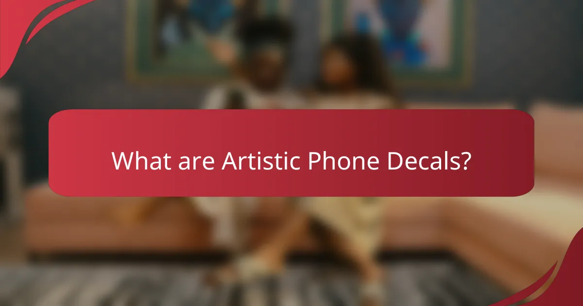 What are Artistic Phone Decals?