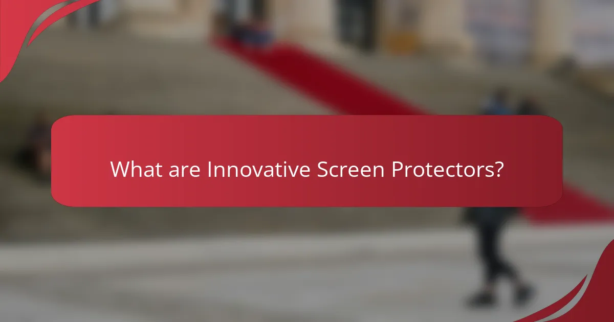 What are Innovative Screen Protectors?