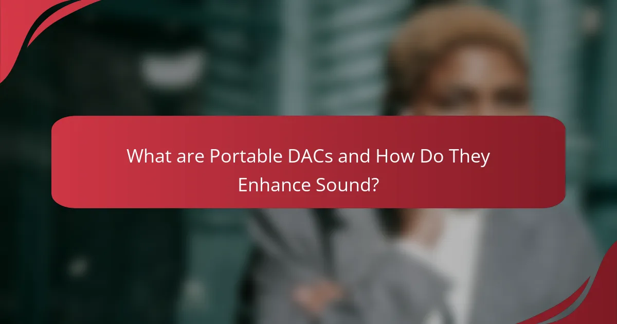 What are Portable DACs and How Do They Enhance Sound?