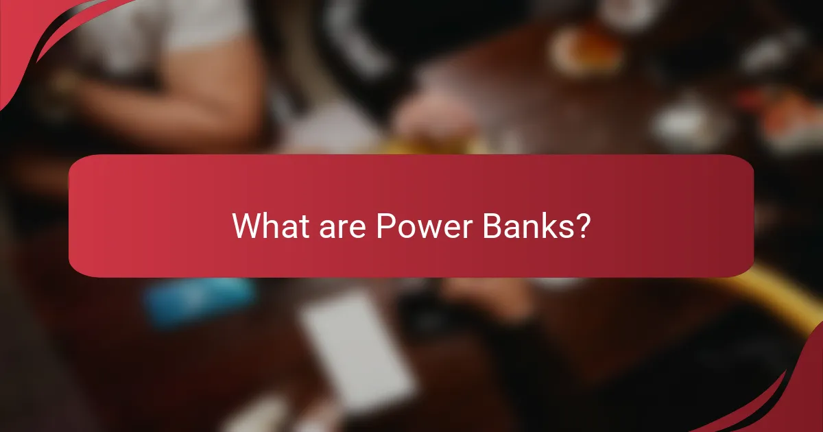 What are Power Banks?