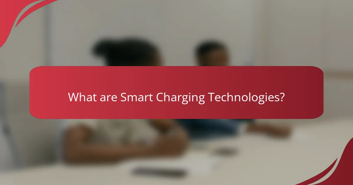 What are Smart Charging Technologies?