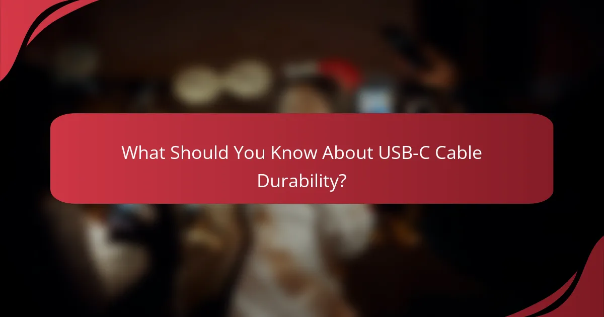 What Should You Know About USB-C Cable Durability?